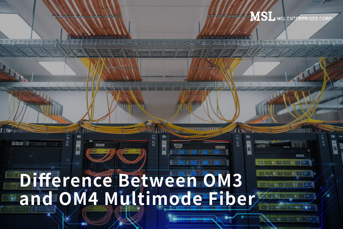 Which to choose？The difference between OM3 and OM4 multimode fiber！